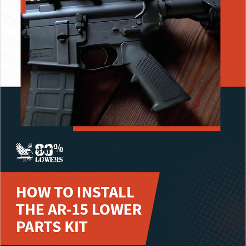 How to Install an AR-15 Lower Parts Kit - Downloadable Guide