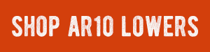 Shop AR10 Lowers